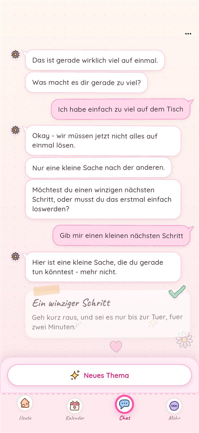 Frag Noralia im Chat: Auf „Ich habe einfach zu viel auf dem Tisch“ antwortet Noralia „Wir müssen jetzt nicht alles auf einmal lösen“ und bietet einen winzigen nächsten Schritt an.